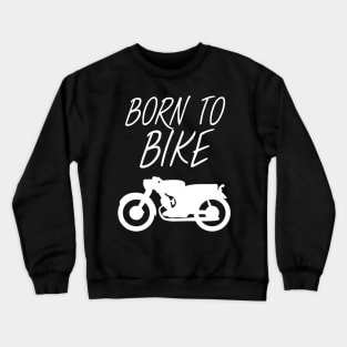 Motorbike - Born to bike Crewneck Sweatshirt